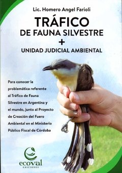 Trafico de Fauna Silvestre + Unidad Judicial Ambiental