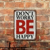 Chapa rústica Don't worry, be happy