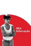 Má Educação (Mala Educación) (2004)