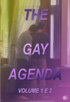 The gay agenda 1 e 2