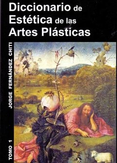 Diccionario de Estética de las Artes Plásticas: Tomo 1 (2da edición)