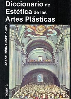 Diccionario de Estética de las Artes Plásticas: Tomo 2 (2da edición)