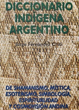 Diccionario Indígena Argentino