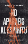 NO APAGUEIS AL ESPIRITU - FABIO COELHO