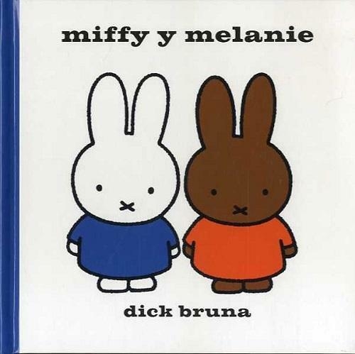 Miffy Y Melanie Comprar En Abrazandocuentos