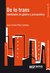 De lo trans. Identidades de género y psicoanálisis - Juan Carlos Pérez Jiménez - buy online