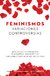 FEMINISMOS. VARIACIONES. CONTROVERSIAS - comprar online