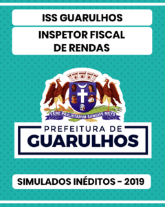 02 Simulados Inéditos - ISS Guarulhos - Inspetor Fiscal de Rendas