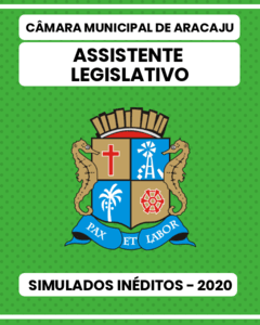 02 Simulados Inéditos - Câmara Municipal de Aracaju - Assistente Legislativo