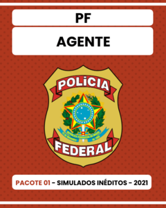 Pacote 01 - 03 Simulados Inéditos - PF - Agente