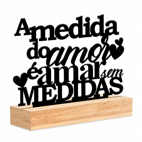 Enfeite de Mesa - A Medida do Amor