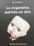 WEIGANDT / LA ARGENTINA PARTIDA EN DOS