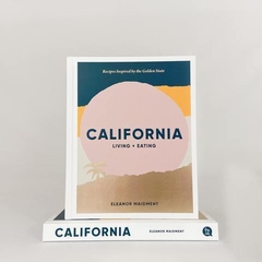 CALIFORNIA: LIVING + EATING - Le Book Marque