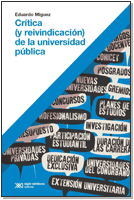 CRITICA Y REIVINDICACIÓN DE LA UNIVERSIDAD PUBLICA - MIGUEZ EDUARDO