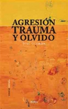 AGRESION TRAUMA Y OLVIDO - GUIMON JOSE