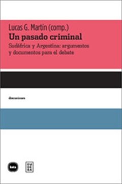UN PASADO CRIMINAL SUDÁFRICA Y ARGENTINA DEBATE - MARTÍN LUCAS