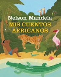 MIS CUENTOS AFRICANOS ED 2017 - MANDELA NELSON