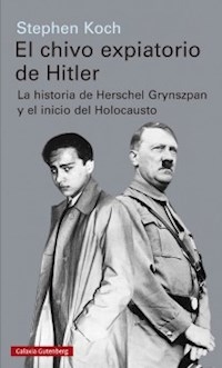 CHIVO EXPIATORIO DE HITLER EL - KOCH STEPHEN