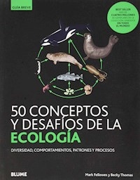 50 CONCEPTOS Y DESAFIOS DE LA ECOLOGIA - FELLOWES MARK THOMAS B