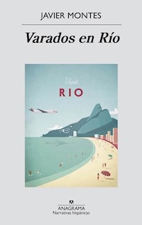 VARADOS EN RIO - MONTES JAVIER