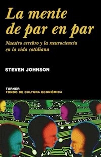 MENTE DE PAR EN PAR NUESRO CEREBRO Y LA NEUROCIENC - JOHNSON STEVEN