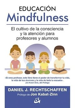 EDUCACIÓN MINDFULNESS PARA PROFESORES Y ALUMNOS - RECHTSCHAFFEN D
