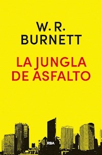 JUNGLA DE ASFALTO - BURNETT WILLIAM R