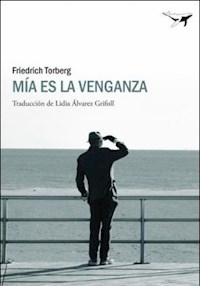 MIA ES LA VENGANZA - TORBERG FRIEDRICH