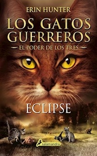 GATOS GUERREROS EL PODER DE LOS TRES ECLIPSE VOL - HUNTER ERIN.