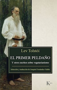 PRIMER PELDAÑO Y OTROS ESCRITOS VEGETARIANISMO - TOLSTOI LEV