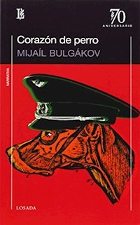 CORAZON DE PERRO ED 2014 - BULGAKOV MIJAIL