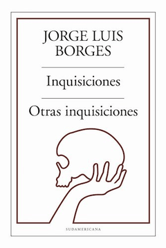 INQUISICIONES OTRAS INQUISICIONES - BORGES JORGE LUIS