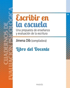 ESCRIBIR EN LA ESCUELA LIBRO DEL DOCENTE - DIB JIMENA COMP