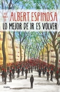 LO MEJOR DE IR ES VOLVER - ESPINOSA ALBERT