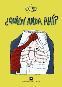 QUIEN ANDA AHI ED 2012 - QUINO