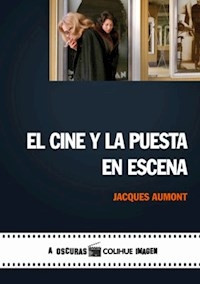 CINE Y LA PUESTA EN ESCENA EL - AUMONT JACQUES