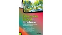 EDUCACION INICIAL Y TERRITORIO ED 2016 - ZABALZA BERAZA M