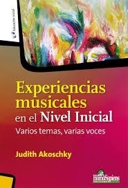 EXPERIENCIAS MUSICALES EN EL NIVEL INICIAL - AKOSCHKY JUDITH
