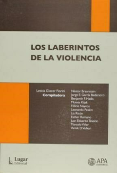 LABERINTOS DE LA VIOLENCIA ED 2008 - GLOCER FIORINI Y OTR