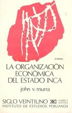 ORGANIZACION ECONOMICA DEL ESTADO INCA - MURRA JOHN