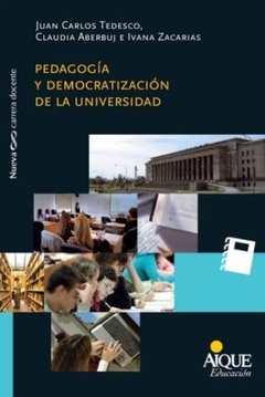 PEDAGOGIA Y DEMOCRATIZACION DE LA UNIVERSIDAD - TEDESCO ABERBUJ ZACA