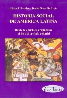 HISTORIA SOCIAL DE AMERICA LATINA - RECALDE H DE LUCIA D
