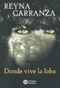 DONDE VIVE LA LOBA ED 2007 - CARRANZA REYNA