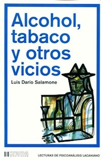 ALCOHOL TABACO Y OTROS VICIOS - SALAMONE LUIS DARIO