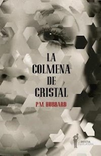 COLMENA DE CRISTAL - HUBBARD P M