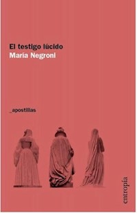 TESTIGO LUCIDO EL ED 2017 - NEGRONI MARIA