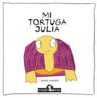 MI TORTUGA JULIA - GARRIDO JAVIER