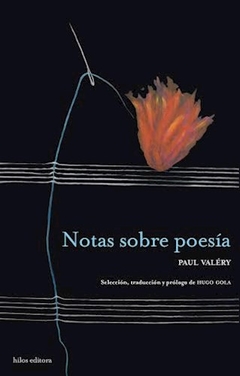 NOTAS SOBRE POESIA SELECC TRAD HUGO GOLA - VALERY PAUL