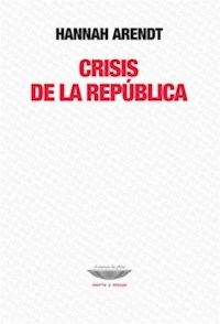 CRISIS DE LA REPUBLICA ED 2015 - ARENDT HANNAH