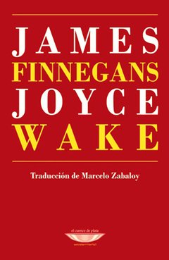 FINNEGANS WAKE ED 2016 TRAD ZABALOY MARCELO - JOYCE JAMES